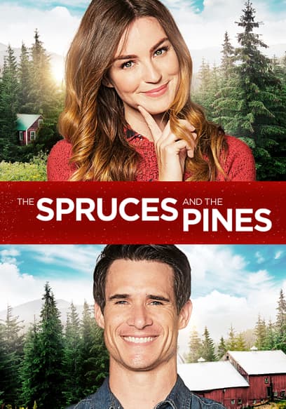 The Spruces and the Pines