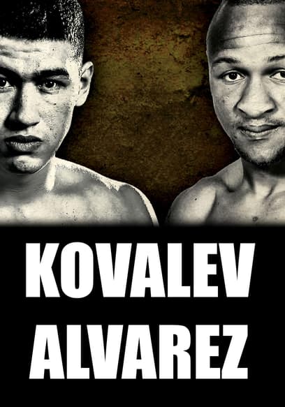 Watch World Championship Boxing: Kovalev vs. Alvarez a - Free Movies | Tubi