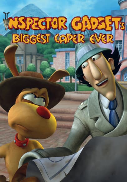 Inspector Gadget's Biggest Caper Ever