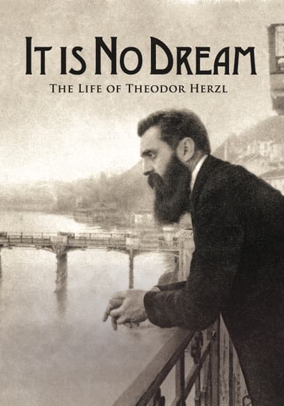 It Is No Dream - the Life of Theodor Herzl