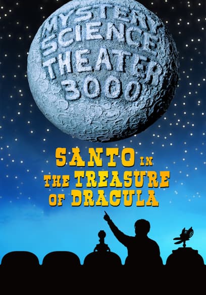 Mystery Science Theater 3000: Santo in the Treasure of Dracula
