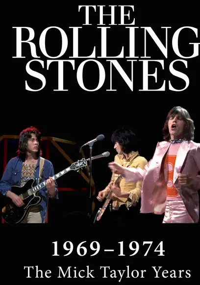The Rolling Stones: Mick Taylor Years 1969 to 1974