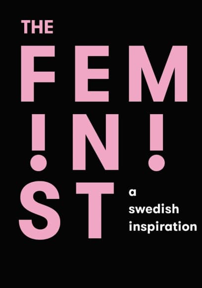 The Feminist: A Swedish Inspiration