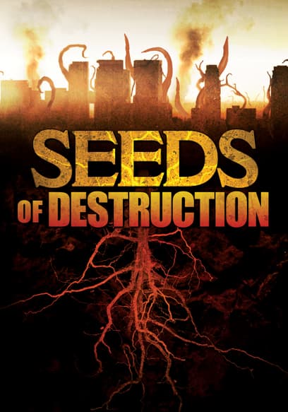 Seeds of Destruction