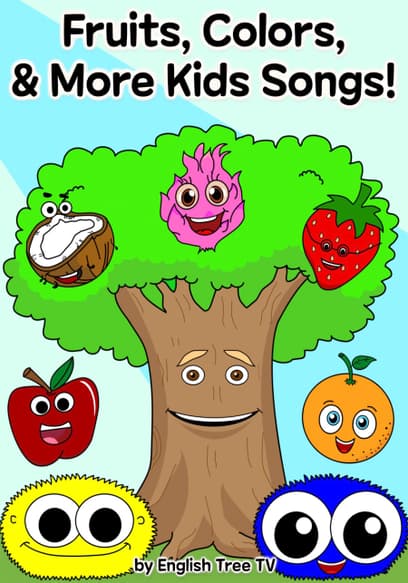 Fruits, Colors, Shapes & More Kids Songs by English Tree TV