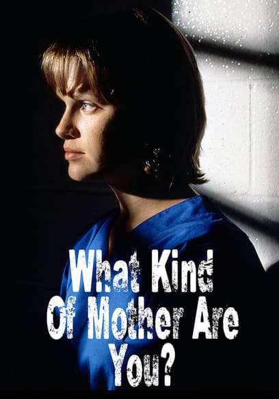 What Kind of Mother Are You?