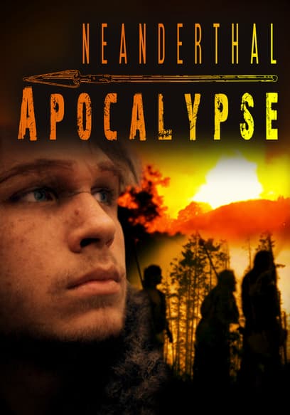 Watch Neanderthal Apocalypse 2015 Free Movies Tubi