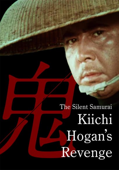 The Silent Samurai: Kiichi Hogan's Revenge