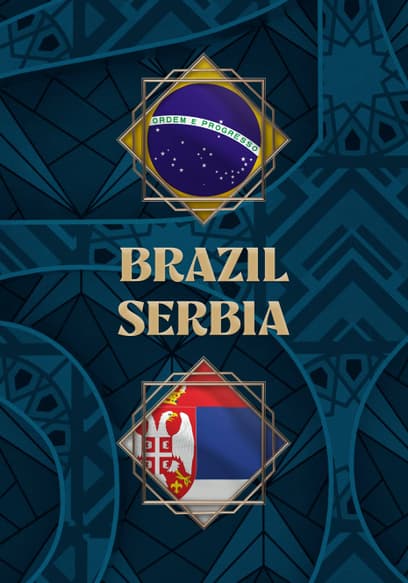Brazil vs. Serbia