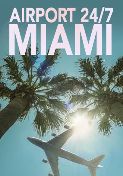 Airport 24/7: Miami