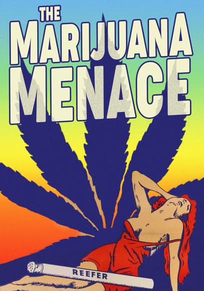 The Marijuana Menace