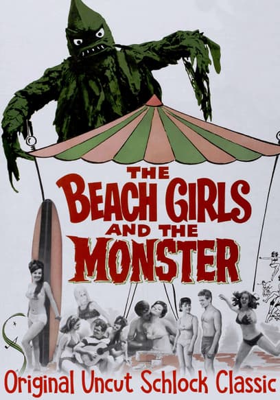 The Beach Girls and the Monster: Original Uncut Schlock Classic