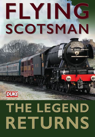 Flying Scotsman: The Legend Returns