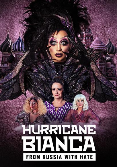 Hurricane Bianca: From Russia With Hate