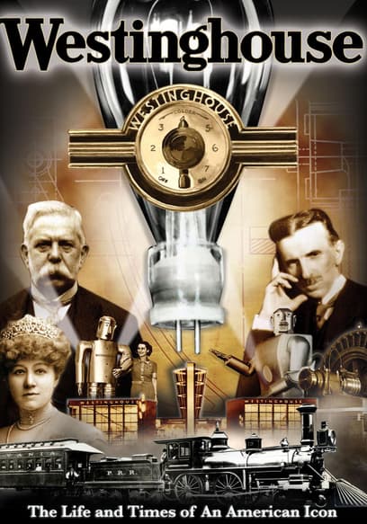 Westinghouse: The Life and Times of an American Icon