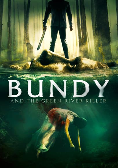 Bundy and the Green River Killer