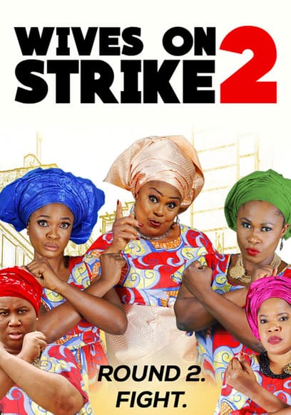 Wives on Strike 2: The Revolution