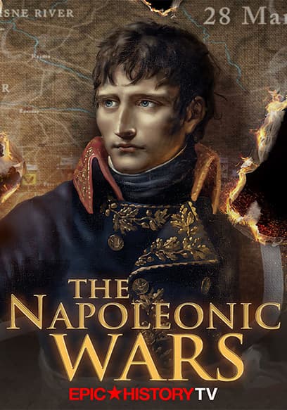 Watch The Napoleonic Wars: Epic History TV - Free TV Shows | Tubi