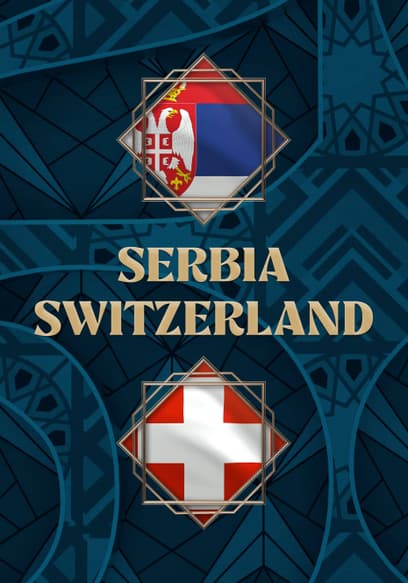 Serbia vs. Switzerland