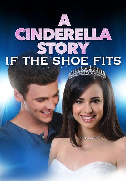 A Cinderella Story: If the Shoe Fits