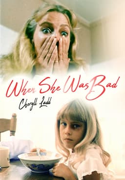 When she was bad –