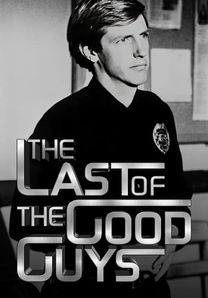 The Last of the Good Guys