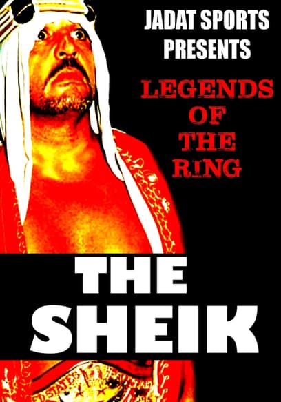 Legends of the Ring: The Sheik