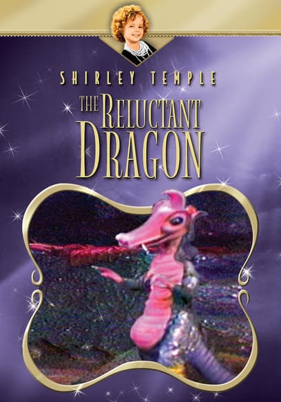 Shirley Temple: The Reluctant Dragon