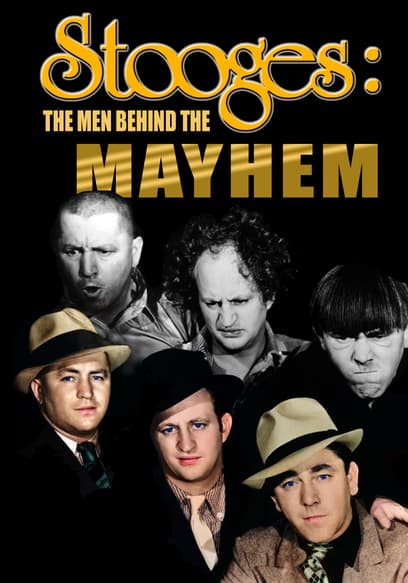 Stooges: The Men Behind the Mayhem