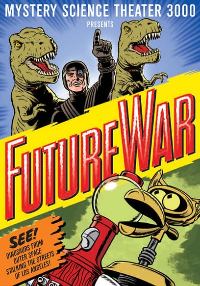 Mystery Science Theater 3000: Future War