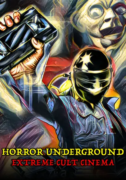 Horror Underground: Extreme Cult Cinema