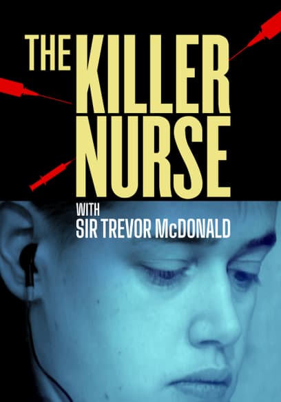 The Killer Nurse with Sir Trevor McDonald