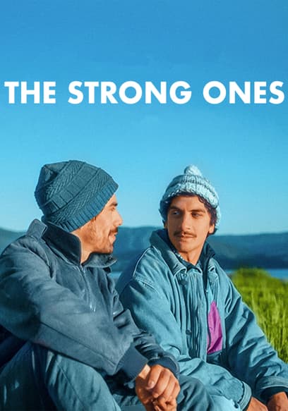 The Strong Ones (Los Fuertes)