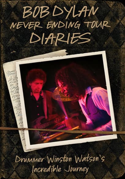 Bob Dylan Never Ending Tour Diaries: Drummer Winston Watson's Incredible Journey