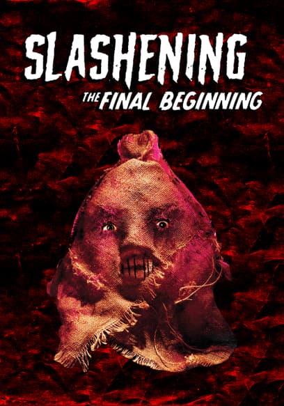 Slashening: The Final Beginning