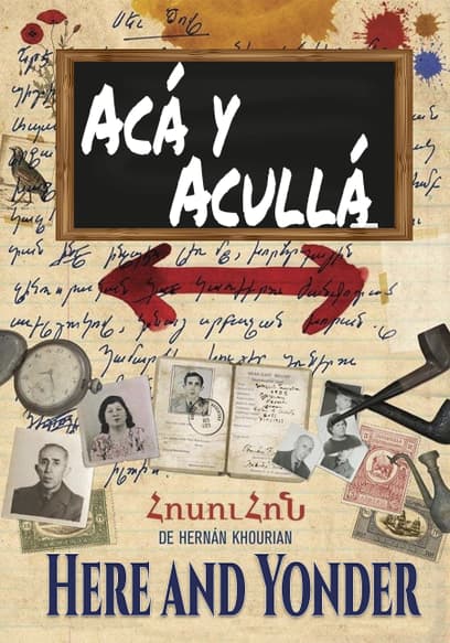Aca y Acullá (Here and Yonder)