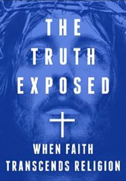 Watch The Truth Exposed (2001) - Free Movies | Tubi
