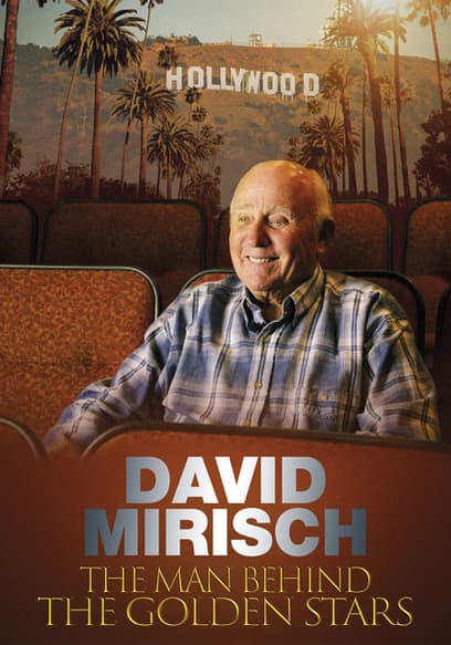 David Mirisch: The Man Behind the Golden Stars