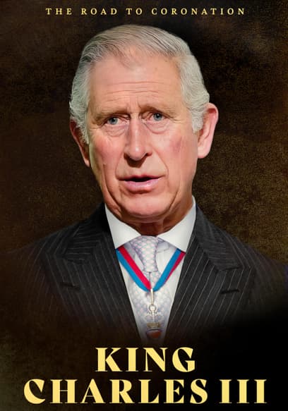 Watch The Road to Coronation: King Charles III (2023) - Free Movies | Tubi
