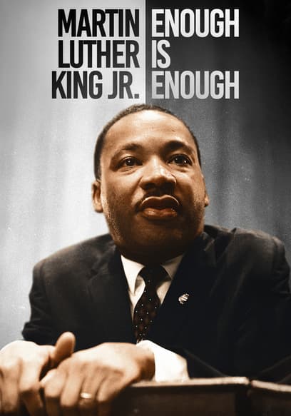 Watch Martin Luther King Jr: Enough Is Enough (2020) - Free Movies | Tubi