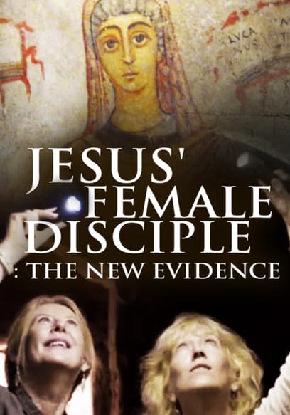 Jesus' Female Disciples: The New Evidence