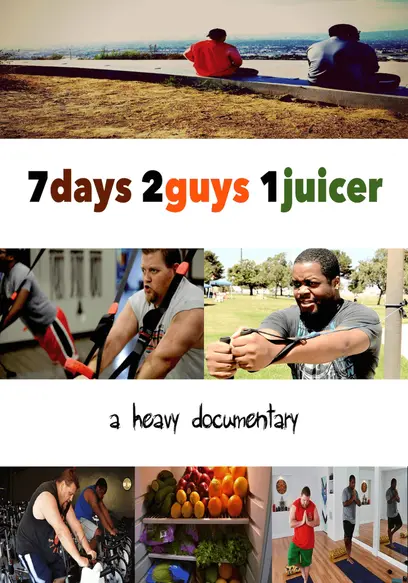 7 Days 2 Guys 1 Juicer