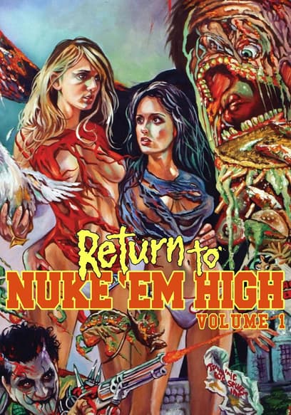 Return to Nuke 'Em High (Vol.1)