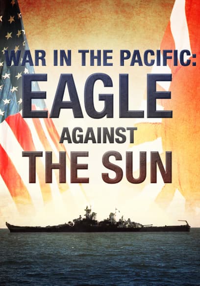 War in the Pacific: Eagle Against the Sun