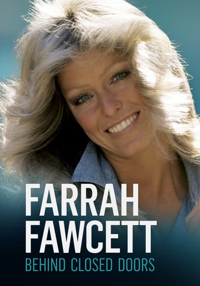 Farrah Fawcett: Behind Closed Doors