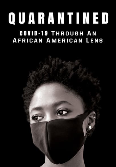 Quarantined: Covid-19 Through an African American Lens
