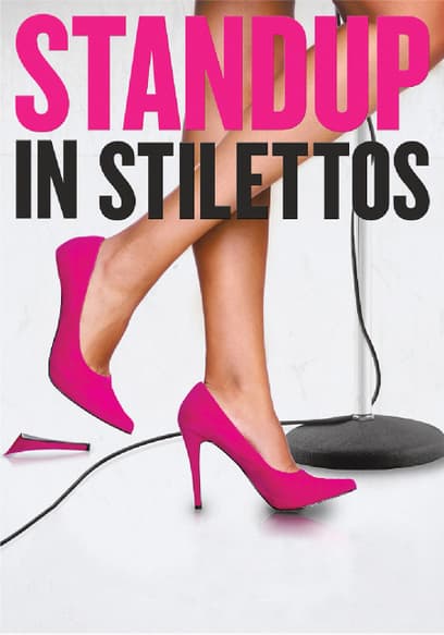 Standup In Stilettos