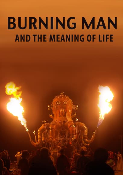 Burning Man and the Meaning of Life