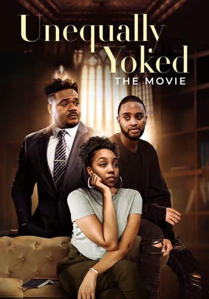 Unequally Yoked: The Movie