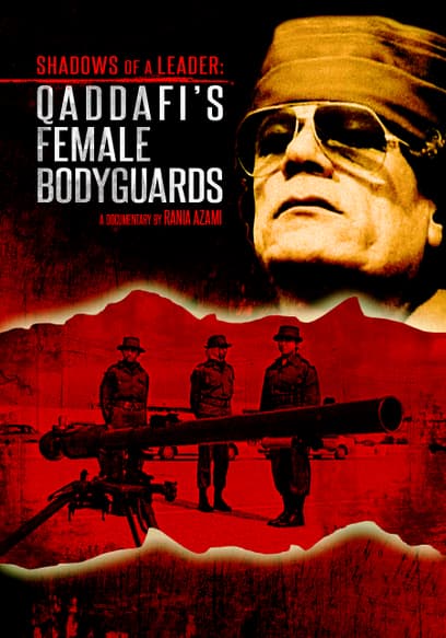 Qaddafi’s Female Bodyguards